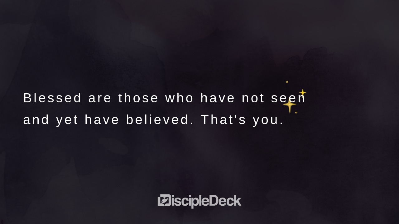Sharable DiscipleDeck e-tract for Blessed Are Those Who Have Not Seen
