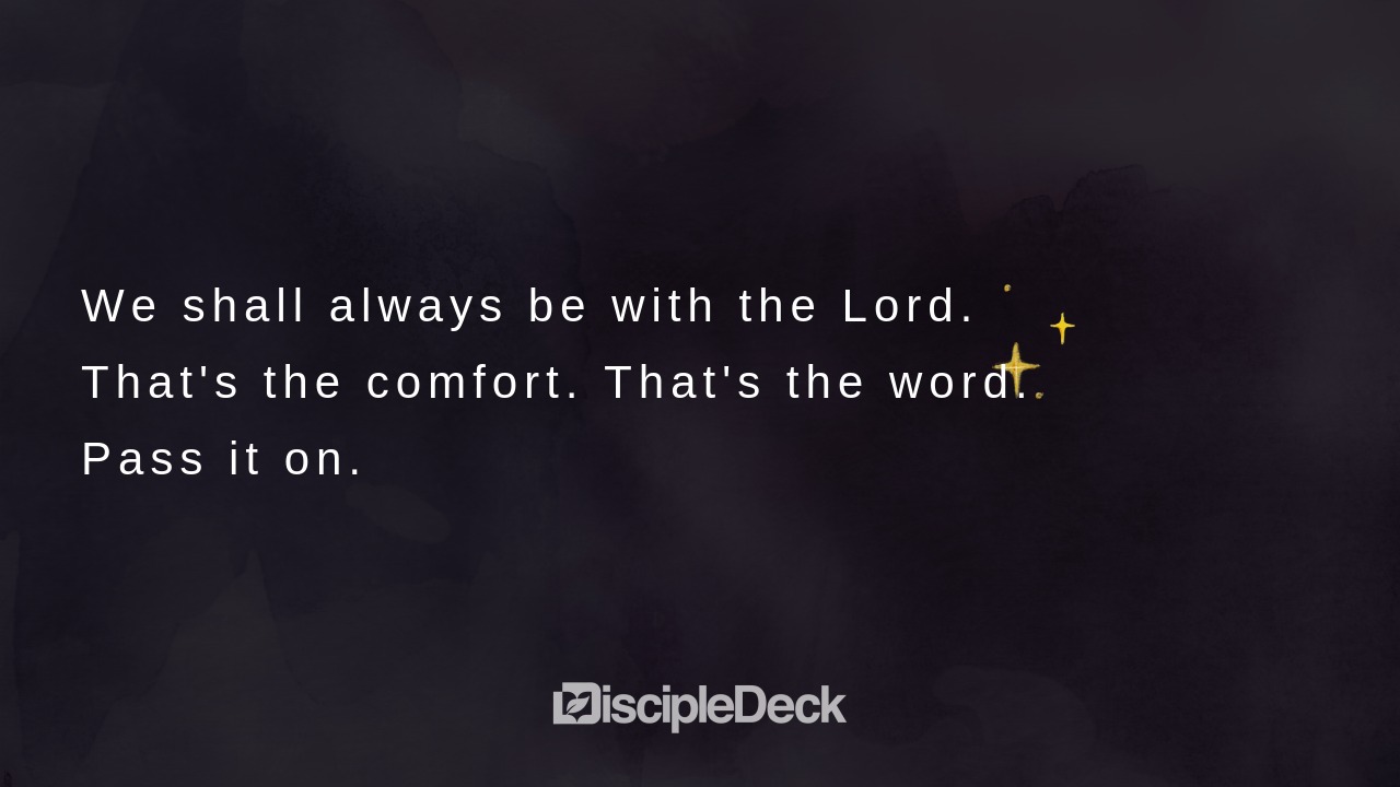 Sharable DiscipleDeck e-tract for We Shall Always Be with the Lord