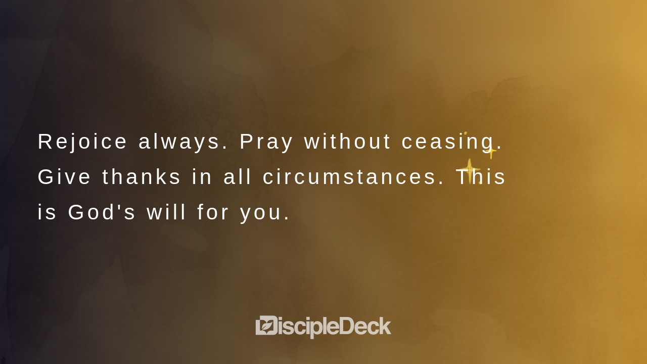 Sharable DiscipleDeck e-tract for Rejoice Always, Pray Without Ceasing