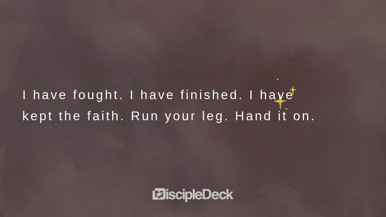 Sharable DiscipleDeck e-tract for I Have Finished the Race