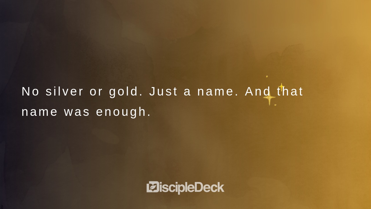 Sharable DiscipleDeck e-tract for Silver and Gold Have I None